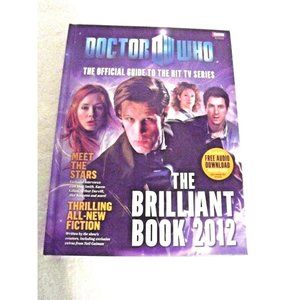 Doctor Who The Brilliant Book 2012 Official book of the TV series HC Book